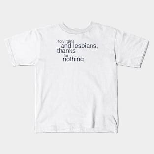 Thanks for nothing Kids T-Shirt